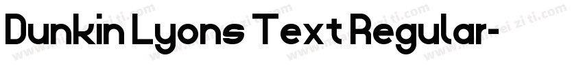 Dunkin Lyons Text Regular字体转换